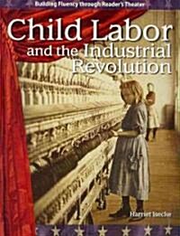 Child Labor and the Industrial Revolution (Paperback)