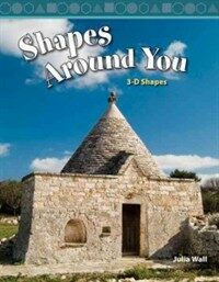 Shapes Around You: 3-D Shapes (Paperback)