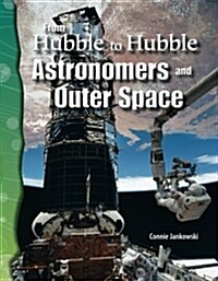 From Hubble to Hubble: Astronomers and Outer Space (Paperback)