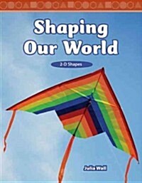 Shaping Our World (Paperback)