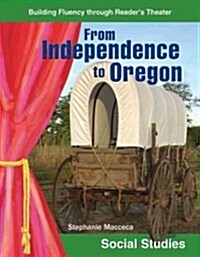 From Independence to Oregon (Paperback)