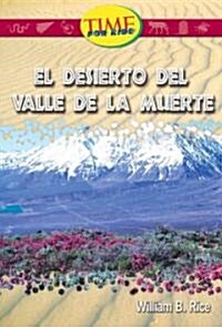 El Desierto del valle de la Muerte / Death Valley Desert (Paperback, Illustrated)