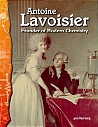 Antoine Lavoisier: Founder of Modern Chemistry (Paperback)