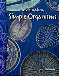 Investigating Simple Organisms (Paperback)