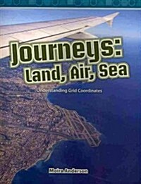 Journeys: Land, Air, Sea (Paperback)
