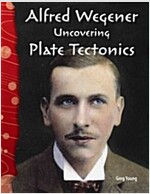 Alfred Wegener: Uncovering Plate Tectonics (Paperback)