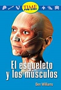 El esqueleto y los musculos / The Skeleton and Muscles (Paperback, Illustrated)