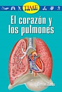 El corazon y los pulmones / The Heart and Lungs (Paperback, Illustrated)