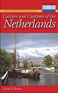 Culture and Customs of the Netherlands (Hardcover)