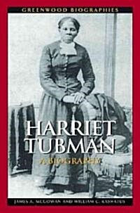 Harriet Tubman: A Biography (Hardcover)