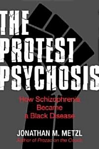 [중고] The Protest Psychosis (Hardcover)
