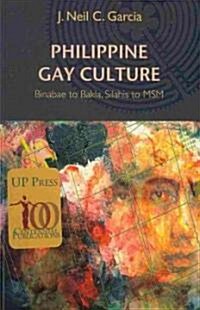 Philippine Gay Culture: Binabae to Bakla, Silahis to Msm (Paperback, 2, Revised)