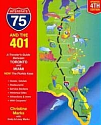 Interstate 75 and the 401 (Paperback, 4th, Spiral, Updated)