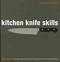 [중고] Kitchen Knife Skills: Techniques for Carving, Boning, Slicing, Chopping, Dicing, Mincing, Filleting (Hardcover)