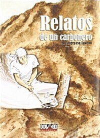 Relatos de un carbonero/ Tales of a Coalman (Paperback, Translation)