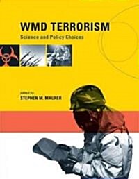 WMD Terrorism: Science and Policy Choices (Paperback)