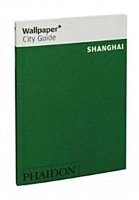 Wallpaper City Guide 2010 Shanghai (Paperback)