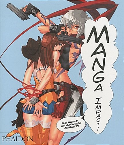 Manga Impact : The World of Japanese Animation (Paperback)