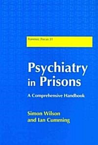 Psychiatry in Prisons : A Comprehensive Handbook (Paperback)