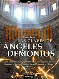 Las claves de angeles y demonios / The Keys of Angels and Demons (Paperback)