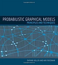 Probabilistic Graphical Models: Principles and Techniques (Hardcover)