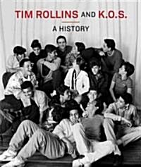 Tim Rollins and K.O.S.: A History (Hardcover)