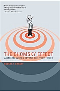 The Chomsky Effect: A Radical Works Beyond the Ivory Tower (Paperback)