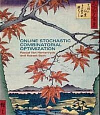 Online Stochastic Combinatorial Optimization (Paperback)
