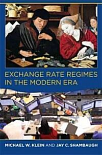 Exchange Rate Regimes in the Modern Era (Hardcover, 1st)