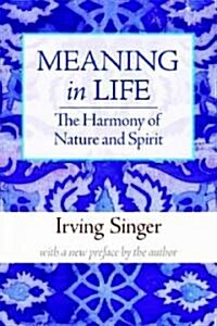 Meaning in Life: The Harmony of Nature and Spirit (Paperback)