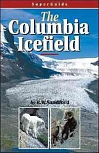 SuperGuide: The Columbia Icefield (Paperback)