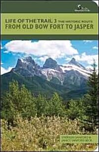 The Historic Route from Old Bow Fort to Jasper (Paperback)