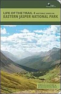 Historic Hikes in Eastern Jasper National Park (Paperback)