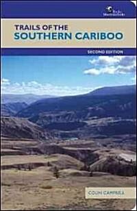 Trails of the Southern Cariboo: Second Edition (Paperback, 2, Revised)