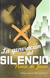 La generacion del silencio/ The Generation Of Silences (Hardcover)