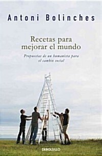 Recetas para mejorar el mundo / Recipes to Improve the World (Paperback)