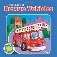 First Look at Rescue Vehicles (Board Book, Downloadable Audio)