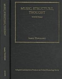 Music, Structure, Thought: Selected Essays (Hardcover)