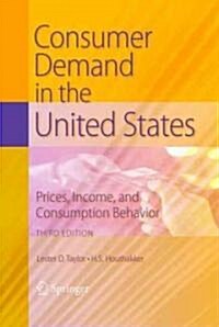 Consumer Demand in the United States: Prices, Income, and Consumption Behavior (Hardcover, 3, 2010)