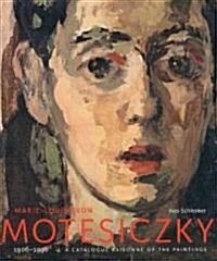 Marie-Louise Von Motesiczky: A Catalogue Raisonne of the Paintings, 1906-1996 (Hardcover)