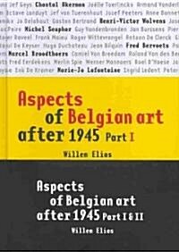 Aspects of Belgian Art After 1945, Part I & II (Hardcover)