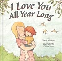 I Love You All Year Long (Board Books)