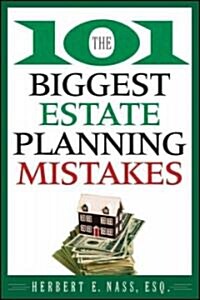 The 101 Biggest Estate Planning Mistakes (Paperback)