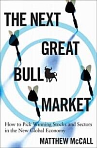[중고] The Next Great Bull Market : How To Pick Winning Stocks and Sectors in the New Global Economy (Hardcover)