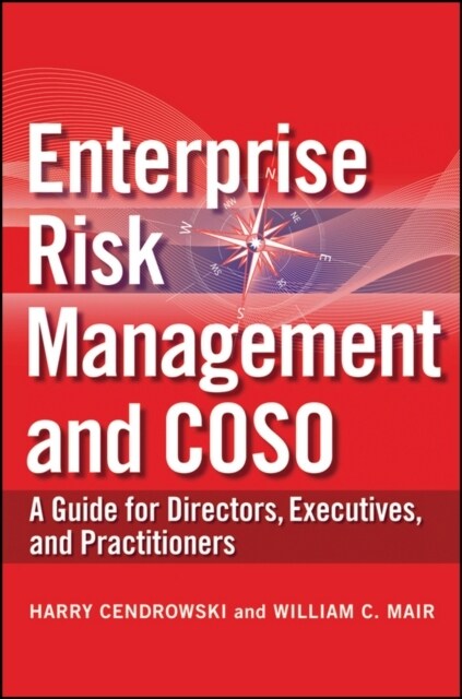 Enterprise Risk Management and Coso: A Guide for Directors, Executives and Practitioners (Hardcover)