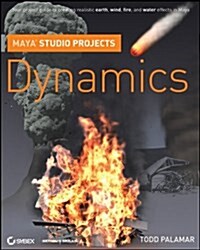 Maya Studio Projects: Dynamics [With DVD] (Paperback)