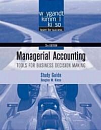 Managerial Accounting: Tools for Business Decision Making (Paperback, 5th, Study Guide)