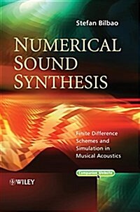 Numerical Sound Synthesis: Finite Difference Schemes and Simulation in Musical Acoustics (Hardcover)