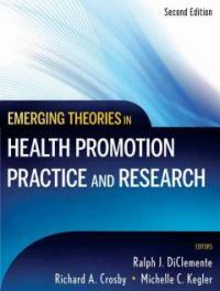 Emerging theories in health promotion practice and research 2nd ed