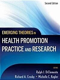 Emerging Theories in Health Promotion Practice and Research (Hardcover, 2)